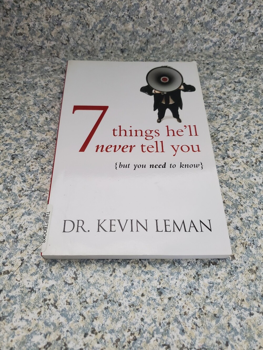 7 Things He'll Never Tell You But You Need To Know By Dr. Kevin Leman Paperback